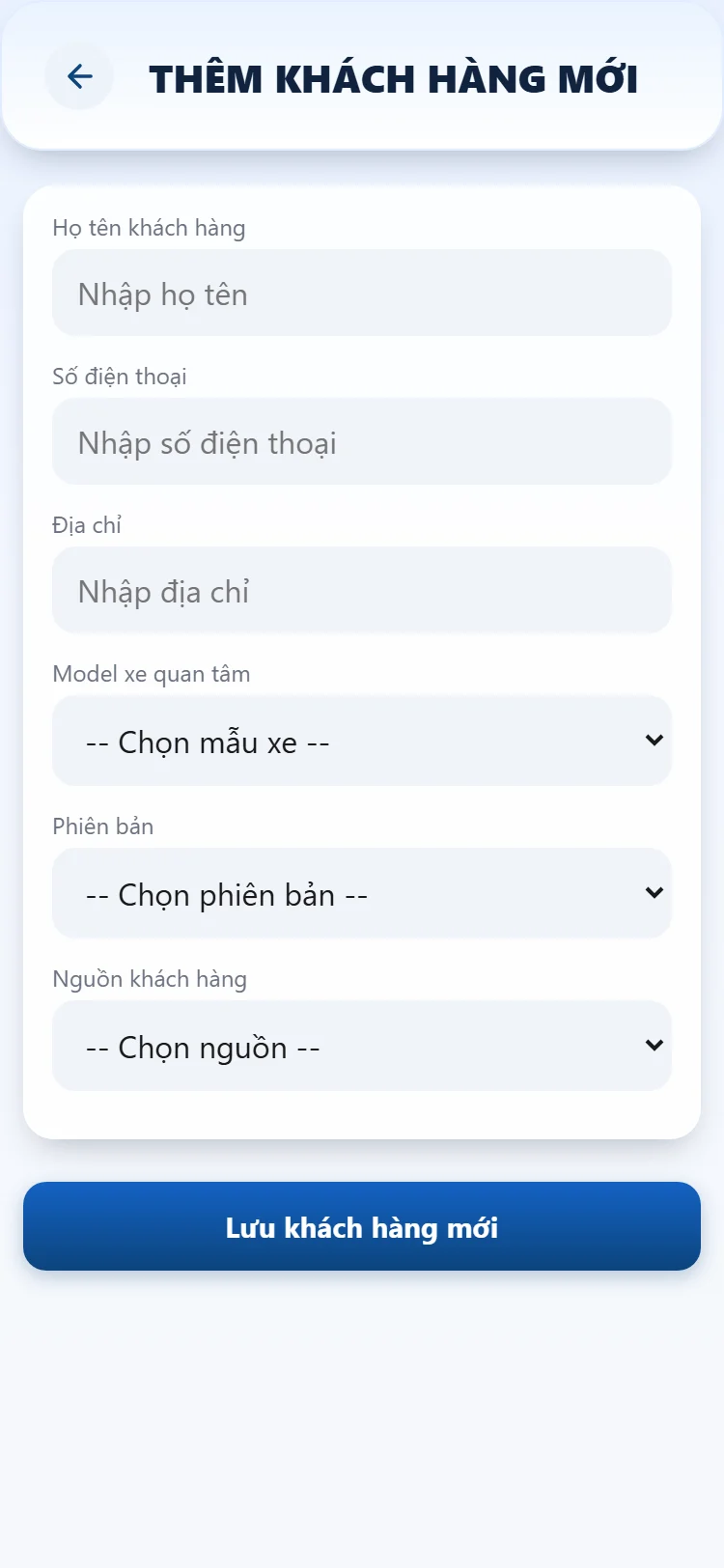 Màn Thêm khách hàng mới với các ô họ tên, số điện thoại, mẫu xe quan tâm